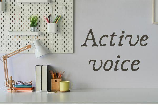 In English, the “active voice” focuses on the subject-agent of the action.