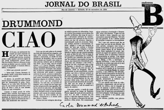 Ciao ble publisert 29. september 1984 i Caderno B i Jornal do Brasil. Det var farvel til Drummond fra krønikessjangeren